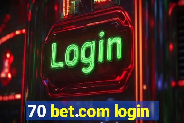 70 bet.com login